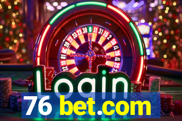 76 bet.com